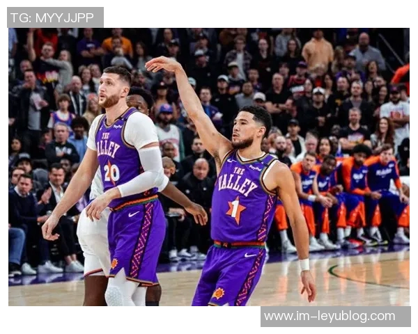 太阳主帅赞对手防守强大布克关键时刻频频得分展现实力